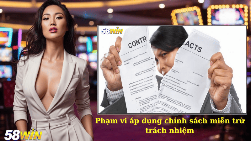 Phạm vi áp dụng chính sách miễn trừ trách nhiệm