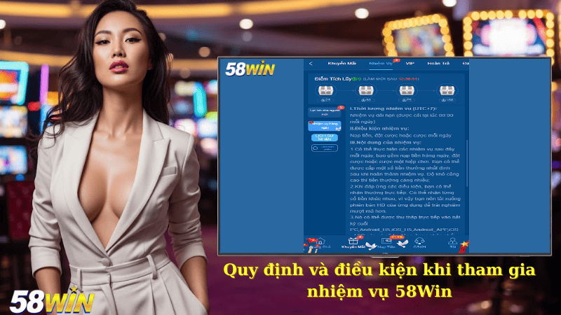 Quy định và điều kiện khi tham gia nhiệm vụ 58Win