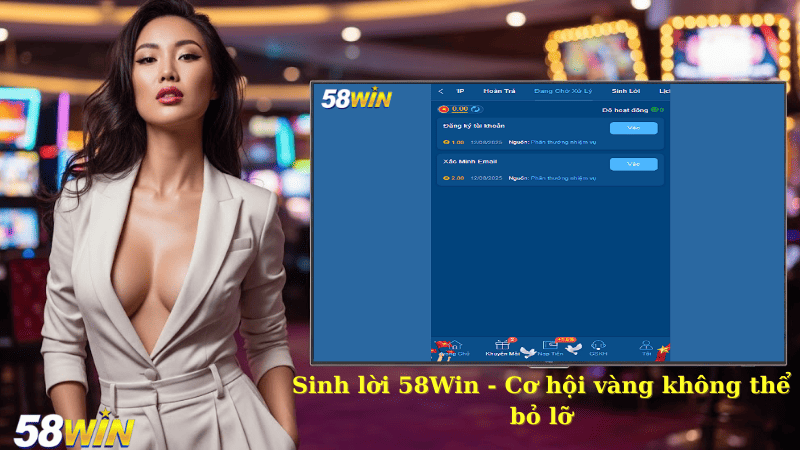 Sinh lời 58Win - Cơ hội vàng không thể bỏ lỡ